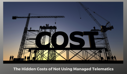 The Hidden costs of not using managed telematics